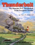 Book cover of Thunderbolt - The Republic P-47 Thunderbolt in the European Theater by McDOWELL, Ernest R.